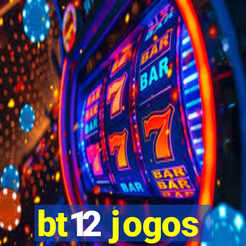 bt12 jogos